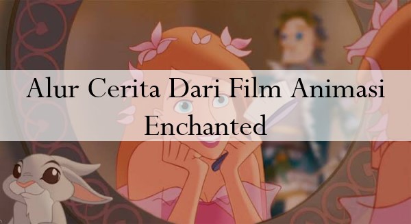 Kisah Kebingungan Disney Princess Giselle, Enchanted