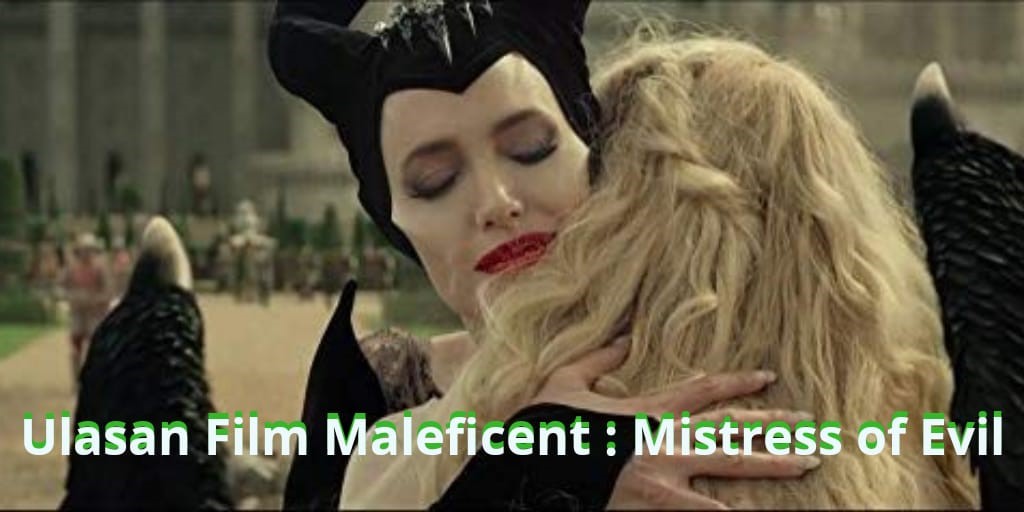 Ulasan film Maleficent: Mistress of Evil