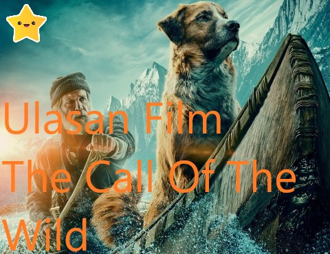 Ulasan Film The Call Of The Wild