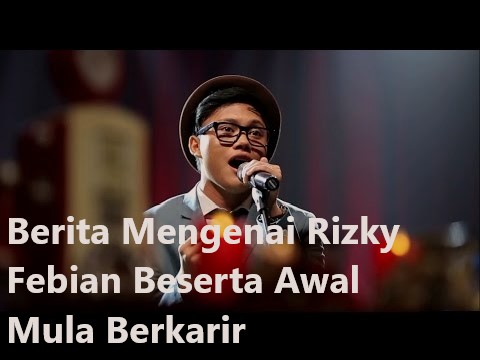 Berita Mengenai Rizky Febian Beserta Awal Mula Berkarir