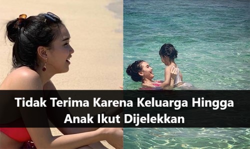 Tidak Terima Karena Keluarga Hingga Anak Ikut Dijelekkan